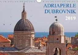 Adriaperle Dubrovnik (Wandkalender 2019 DIN A4 quer)