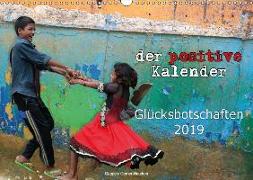 Der positive Kalender - Glücksbotschaften 2019 (Wandkalender 2019 DIN A3 quer)