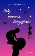 Baby, Business, Bettgeflüster