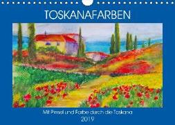 Toskanafarben - Mit Pinsel und Farbe durch die Toskana (Wandkalender 2019 DIN A4 quer)