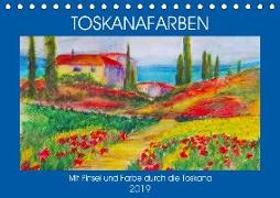 Toskanafarben - Mit Pinsel und Farbe durch die Toskana (Tischkalender 2019 DIN A5 quer)