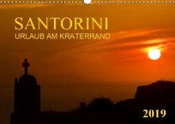Santorini, Urlaub am Kraterrand (Wandkalender 2019 DIN A3 quer)