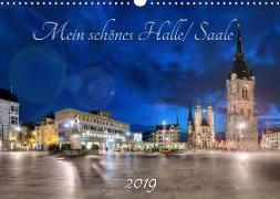 Mein schönes Halle/ Saale 2019 (Wandkalender 2019 DIN A3 quer)