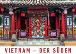 Vietnam - Der Süden (Wandkalender 2019 DIN A2 quer)