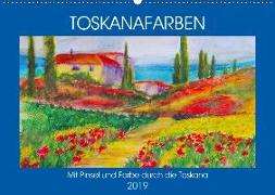 Toskanafarben - Mit Pinsel und Farbe durch die Toskana (Wandkalender 2019 DIN A2 quer)
