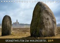 Granitwelten im Waldviertel (Tischkalender 2019 DIN A5 quer)