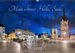 Mein schönes Halle/ Saale 2019 (Wandkalender 2019 DIN A2 quer)