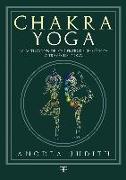 Chakra yoga : la activación de los centros energéticos a través del yoga