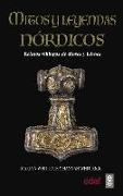 Mitos y leyendas nórdicos : relatos vikingos de dioses y héroes