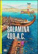 Salamina 480 a.C. La battaglia navale che salvò la Grecia