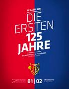 FC Basel 1893. Die ersten 125 Jahre