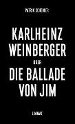 Karlheinz Weinberger oder Die Ballade von Jim