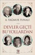 Devler Gecti Bu Yollardan