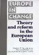 Theory and Reform in the European Union