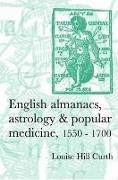 English Almanacs, Astrology & Popular Medicine, 1550-1700