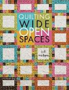 Quilting Wide Open Spaces [With CDROM]