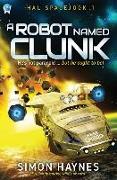 Hal Spacejock: A Robot Named Clunk