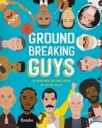 Groundbreaking Guys