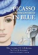 Picasso Undiscovered in Blue: Journey of a Lifetime