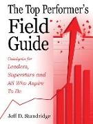 The Top Performer's Field Guide