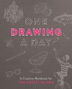 One Drawing a Day: A Creative Workbook for the Artist in You