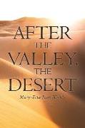 After The Valley, The Desert