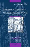 Domestic Devotions in the Early Modern World