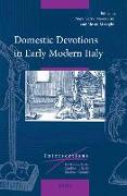 Domestic Devotions in Early Modern Italy