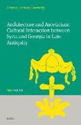 Architecture and Asceticism: Cultural Interaction Between Syria and Georgia in Late Antiquity