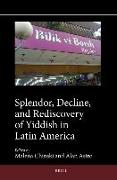 Splendor, Decline, and Rediscovery of Yiddish in Latin America