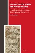 Les Manuscrits Arabes Des Lettres de Paul: État de la Question Et Étude de Cas (1 Corinthiens Dans Le Vat. Ar. 13)