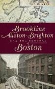 Brookline, Allston-Brighton and the Renewal of Boston