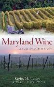 Maryland Wine: A Full-Bodied History