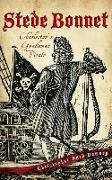 Stede Bonnet: Charleston's Gentleman Pirate