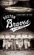 A History of the Boston Braves: A Time Gone by