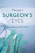 Through a Surgeon's Eyes: Volume 1