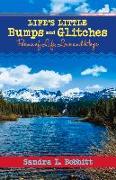 Life's Little Bumps and Glitches: Poems of Life, Love and Hope Volume 1