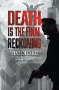 Death Is the Final Reckoning