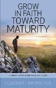 Grow in Faith Toward Maturity: 31 Days to a Closer Walk with God