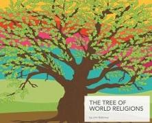 The Tree of World Religions, Second Edition (Hardcover)