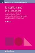 Ionization and Ion Transport