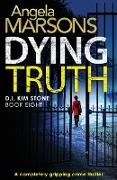 Dying Truth: A completely gripping crime thriller