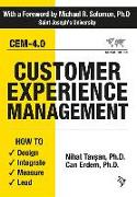 Customer Experience Management: How to Design, Integrate, Measure and Lead