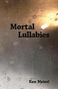 Mortal Lullabies