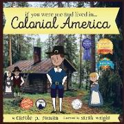 If You Were Me and Lived In... Colonial America