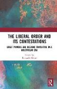 The Liberal Order and its Contestations