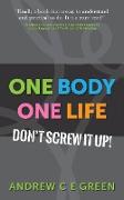 One Body One Life