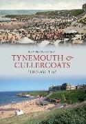 Tynemouth & Cullercoats Through Time