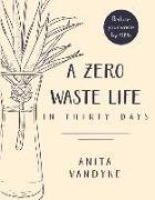 A Zero Waste Life: In Thirty Days