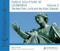 Public Sculpture of Edinburgh: Volume 2